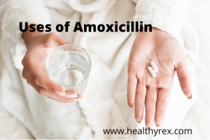 Amoxicillin and its uses