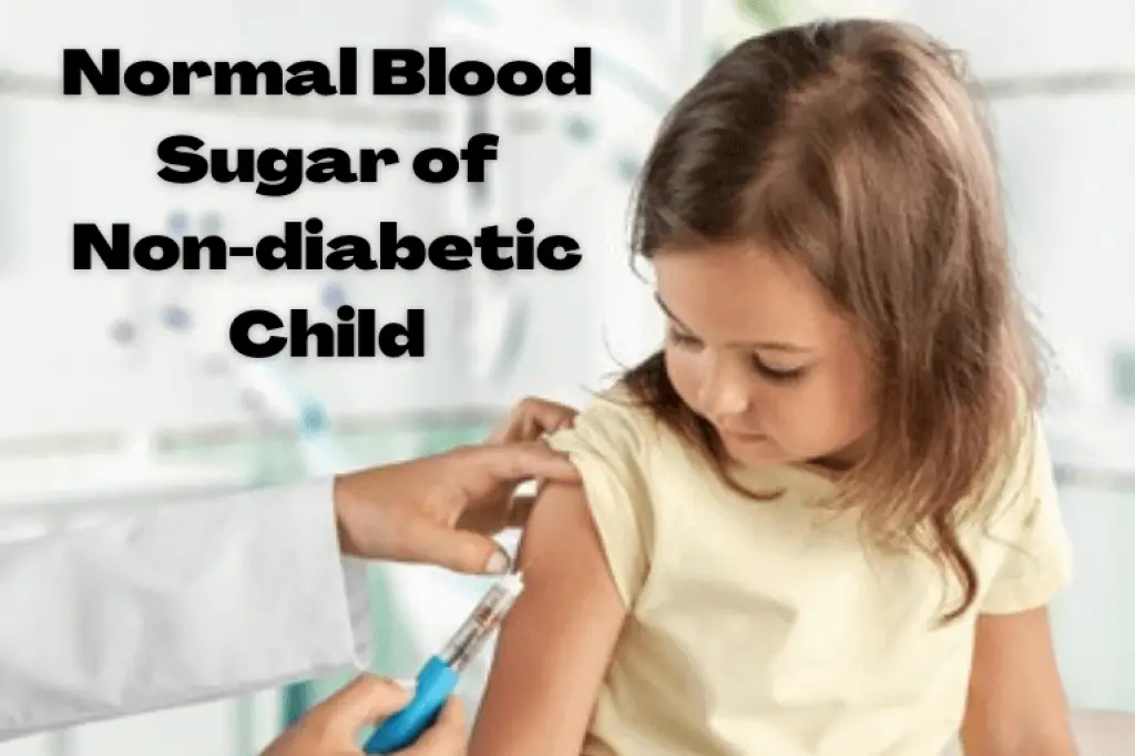 Normal Blood Sugar of Non-diabetic Child