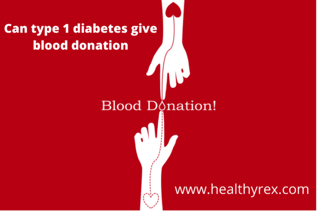 Can Type 1 Diabetes Give Blood Donation