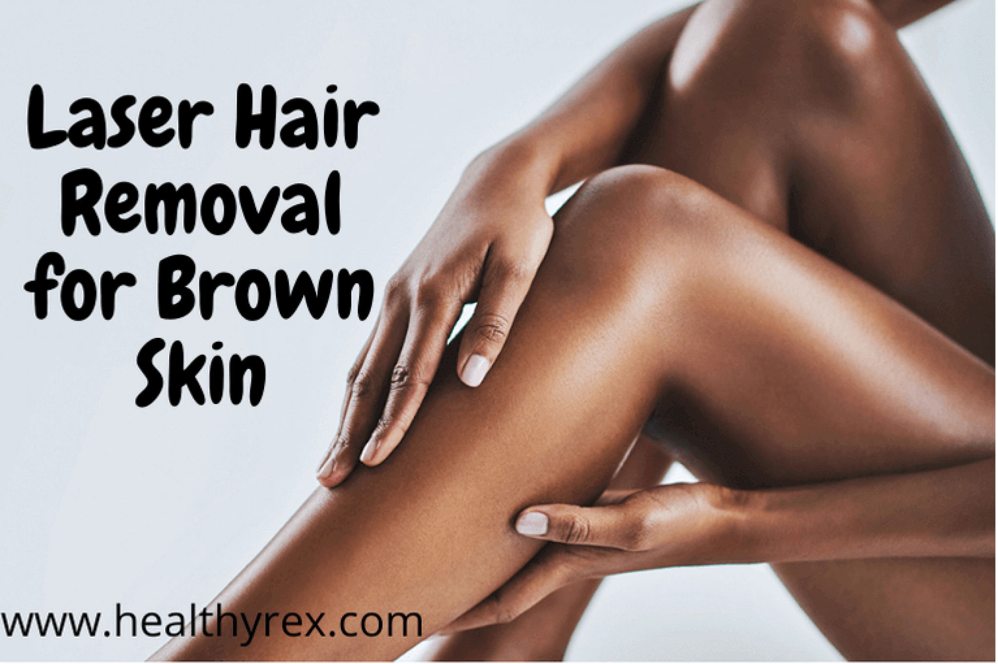 Laser Hair Removal For Dark Skin