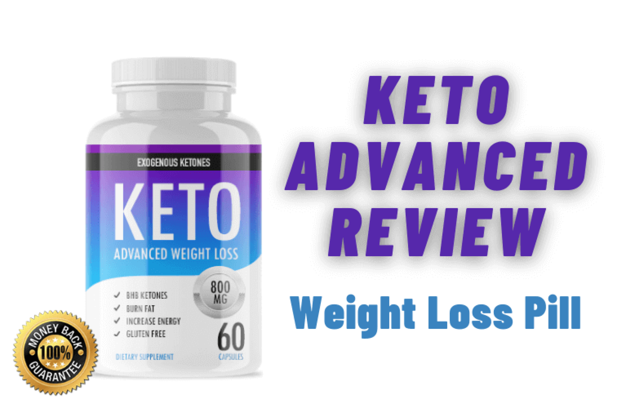 Keto Advanced Review - Keto Advanced Weight Loss Pill Does It Really Work?