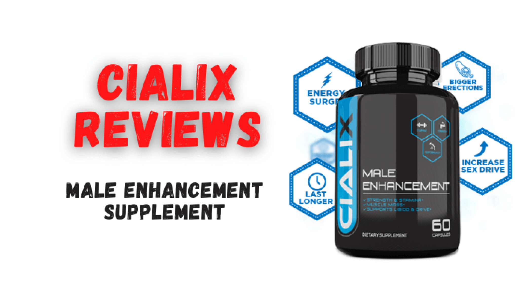 Cialix Reviews - Male Enhancement Pills Really Work?
