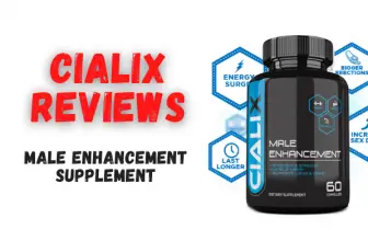 Cialix Reviews – Male Enhancement Pills Really Work?