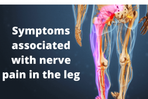 Symptoms Associated With Nerve Pain In The Leg