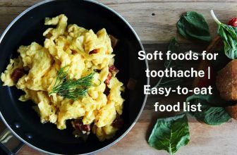 Soft Foods For Toothache