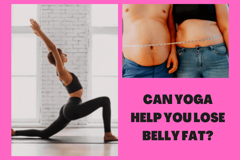 Can Yoga Help You Lose Belly Fat?