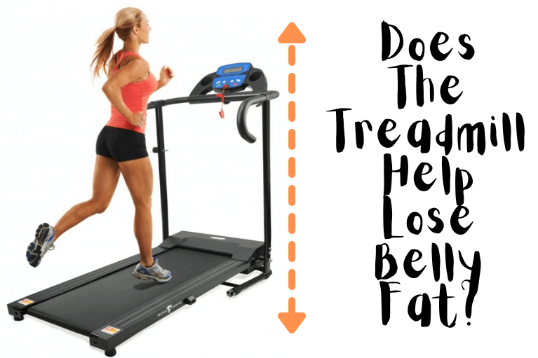 Does The Treadmill Help Lose Belly Fat?