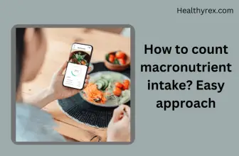 How To Count Macronutrients Intake?