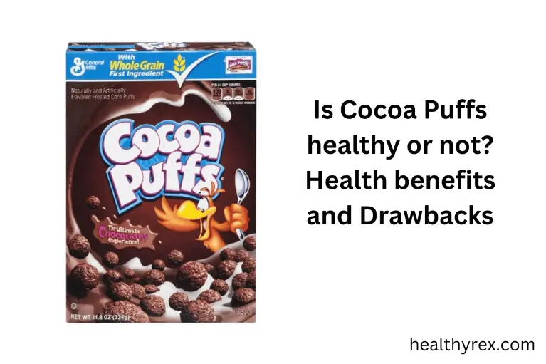 Is Cocoa Puffs Healthy or Not?