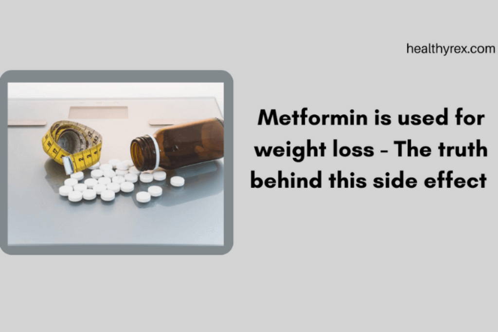 Metformin is used for Weight Loss