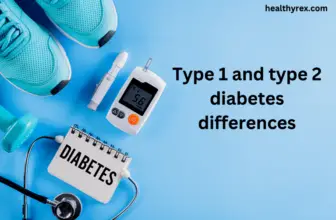 Type 1 and Type 2 Diabetes Differences