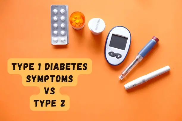 Type 1 Diabetes Symptoms Vs Type 2