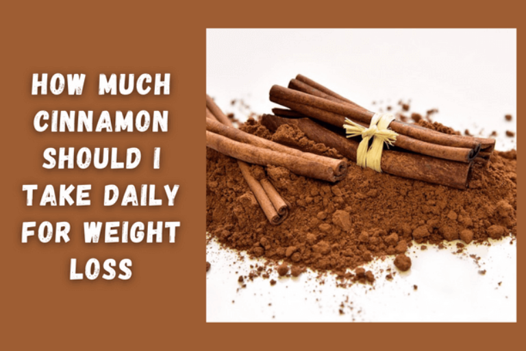 how-much-cinnamon-should-i-take-daily-for-weight-loss