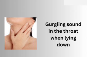 Gurgling sound in the throat when lying down