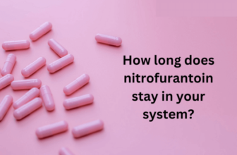 How long does nitrofurantoin stay in your system?
