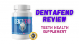 Dentafend Reviews – Scam Or Work? Teeth Health Supplement!