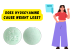 Does Hyoscyamine Cause Weight Loss?