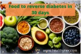 Food to Reverse Diabetes in 30 Days