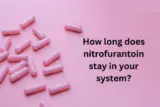 How long does nitrofurantoin stay in your system?
