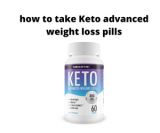 How To Take Keto Advanced Weight Loss Pills