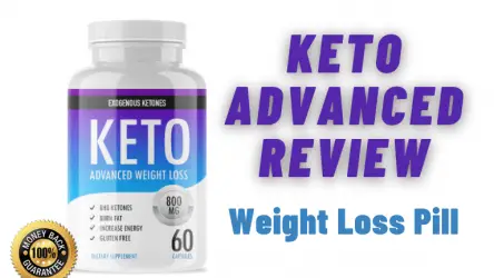 Keto Advanced Review – Keto Advanced Weight Loss Pill Does It Really Work?