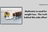 Metformin is used for Weight Loss – The truth behind this side effect