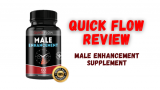 Quick Flow Reviews – Male Enhancement Supplement Really Work?