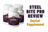 Steel Bite Pro Reviews: Latest Dental Supplement Scam Or Work?