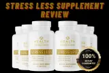 Stress Less Reviews – Stress & Anxiety Relief Supplement Does It Work?